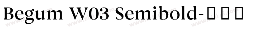 Begum W03 Semibold字体转换